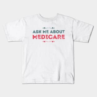 Ask Me About Medicare Kids T-Shirt